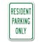 Signmission Resident Parking 12inx18in Heavy Gauge Alum Signs, 18" L, 12" H, A-1218 Resident Parking - Resid A-1218 Resident Parking Only - Resid - alternate 1